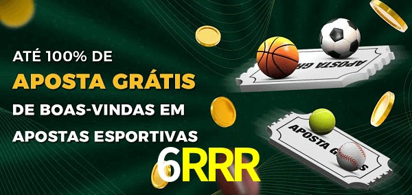 6RRR Ate 100% de Aposta Gratis
